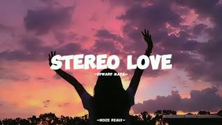 Stereo Love by Edward Maya  Stereo Love  Noize remix [upl. by Devora]