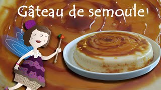 Gâteau de semoule vanille et caramel  Recette facile [upl. by Bowyer]