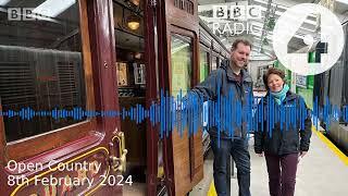 Open Country  BBC Radio 4 8th February 2024 [upl. by Ahsiym466]