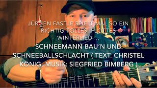 Schneemann bau‘n und Schneeballschlacht  Text Christel König Musik Siegfried Bimberg  hvJF [upl. by Wesley]