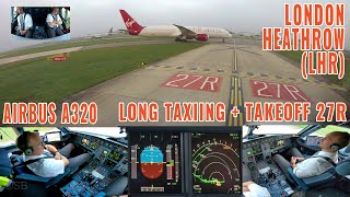 London LHR  long taxiing and departure from runway 27R  Airbus A320 pilots  cockpit views [upl. by Dannel84]