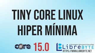 Tiny Core Linux 150  Hiper mínima [upl. by Germayne]