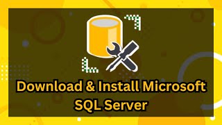 Download amp Install Microsoft SQL Server 2024 Complete Guide to SQL Server amp SSMS [upl. by Chui]