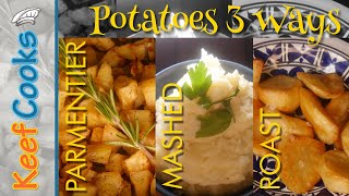 Potatoes 3 Ways  Mashed Potatoes  Roast Potatoes  Parmentier Potatoes [upl. by Hak951]