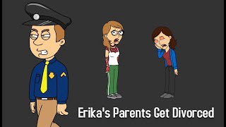 Erikas Parents Get Divorced [upl. by Xad]