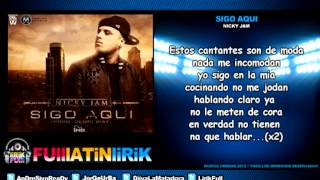 Nicky Jam  Sigo Aqui Letra [upl. by Aloz]