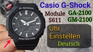 Casio GShock GA2100 GM2100 5611 Uhr Einstellen Deutsch Analog und Digital [upl. by See298]