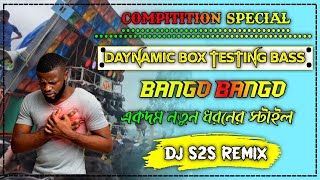 Bango Bango Bango  Competition Special Long Humming Plus Dot Bass Mix  Dj S2S Remix [upl. by Shaylyn417]