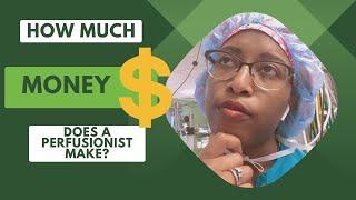 How much money does a perfusionist make [upl. by Bruell36]