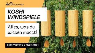 Alles über Koshi Windspiele  mit Hörproben und Infos zum optimalen Einsatz [upl. by Darcee]