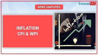 Inflation  CPI amp WPI  Inflation control  News Simplified  ForumIAS  UPSC [upl. by Budde]