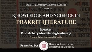 Knowledge and Science in Prakrit Literature  Acharya Nandighoshsuriji  BLII Monthly Series [upl. by Kylah]