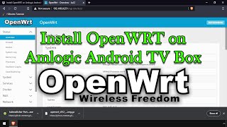 Install OpenWRT on Amlogic Android TV Box S912 S922 S905w S905x S905x2 S905x3 [upl. by Salvadore]