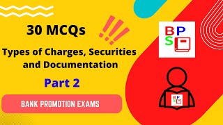 30 MCQs Bank Promotion Exam Scale1 to 2 2 to 33 to 4 Charges securities amp Documentation Part 2 [upl. by Vassar]