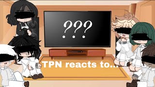 TPN react to the future SPOILERS [upl. by Nnovahs842]