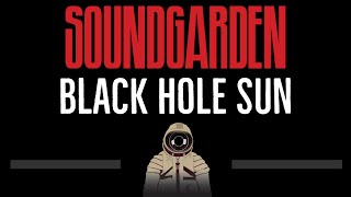 Soundgarden • Black Hole Sun CC 🎤 Karaoke Instrumental Lyrics [upl. by Deni320]