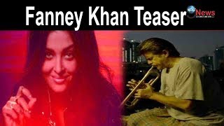 Fanney Khan Teaser REVIEW साफ दिखा ऐश्वर्या का बुढ़ापा झलका अनिल कपूर का दर्द  Teaser Out [upl. by Aihtnamas]