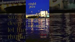 ❤ Night Jazz  Soft Jazz  Night Mood  Background [upl. by Lachish]