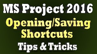 Opening and Saving a Project in Ms Project Professional 2019  Tips and Tricks for Beginners [upl. by Nrehtac]