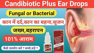 Candibiotic plus ear drop candibiotic ear drops  ear infection [upl. by Viridis405]