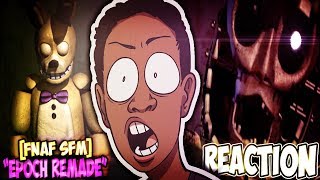 FNAF SFM quotEPOCH REMIXquot LIVING TOMBSTONE REMAKE REACTION  BACK TO THE PAST [upl. by Asilahs]