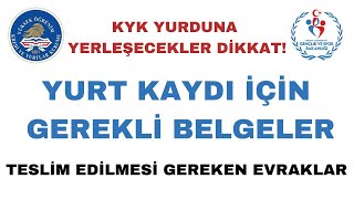 KYK YURT KAYDI İÇİN GEREKLİ BELGELER  Teslim Edilmesi Gereken Evraklar [upl. by Beare]