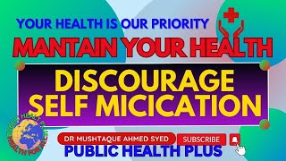 Discourage Self Medication [upl. by Eatnod]