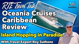 Oceania Cruises in the Caribbean REVIEW Island Hopping in Paradise [upl. by Ellehcil305]