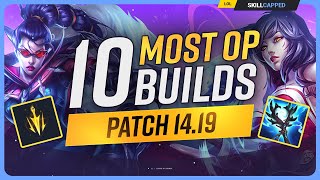 The 10 NEW MOST OP BUILDS on Patch 1419  League of Legends [upl. by Godbeare352]