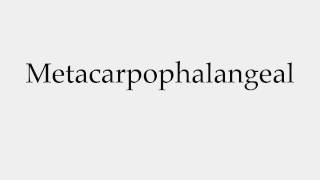 How to Pronounce Metacarpophalangeal [upl. by Mureil]