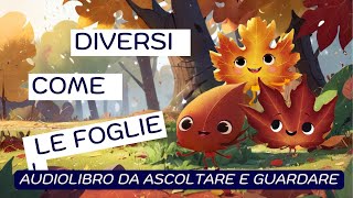 Diversi Come le Foglie Una Storia Autunnale sullUnicitàquot FAVOLA PER BAMBINI [upl. by Sollars]