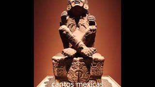 cantos mexicas [upl. by Temme]