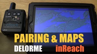 Delorme inReach  Pairing Device amp Getting Started [upl. by Amahs]