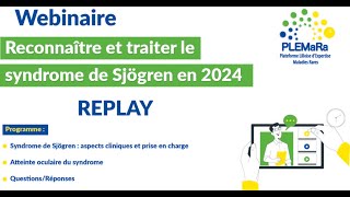 Webinaire  Reconnaître et traiter le syndrome de Sjögren en 2024 [upl. by Anerdna]