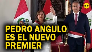 Dina Boluarte Pedro Angulo es Presidente del Consejo de Ministros [upl. by Dwayne88]