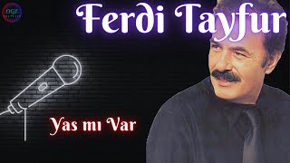 Ferdi Tayfur  Yas mı Var 1999 [upl. by Ahsym994]