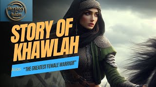 Story of Khawlah bint AlAzwar [upl. by Mayyahk]