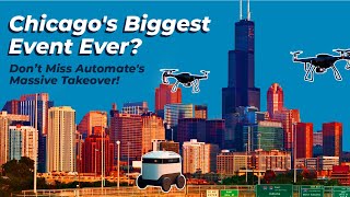 Automate comes to CHICAGO  The Windy City hosts 2024’s most important automation event [upl. by Groos]