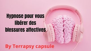 Hypnose puissante pour se libérer des blessures affectives causées par le pervers narcissique [upl. by Oech905]