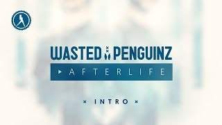 Wasted Penguinz  Afterlife Official Audio [upl. by Kieffer]