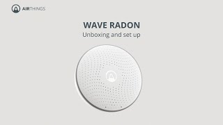 Airthings Wave Radon │Air quality and radon monitor unboxing and setup [upl. by Tiraj163]