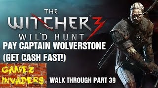 Pay Captain Wolverstone the Requested Amount Witcher 3 Part 39 [upl. by Geffner]