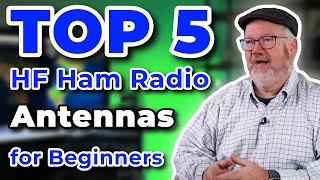 Top 5 HF Ham Radio Antennas for Beginners [upl. by Onitnerolf]