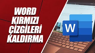 WORD KIRMIZI ÇİZGİLER NASIL KALDIRILIR [upl. by Tnilk909]