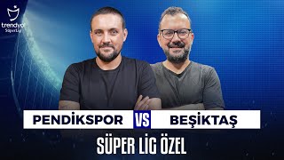 Canlı 🔴 Pendikspor 40 Beşiktaş  Hakan Gündoğar Emre Zabunoğlu amp Sky Spor [upl. by Nohsram]