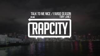 Tory Lanez  Talk To Me Nice  Fargo Season Prod Play Picasso x Tory Lanez x Lee T [upl. by Behlau]