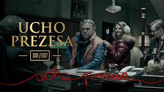 Ucho Prezesa  S01E07  Siemandero [upl. by Akzseinga]