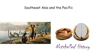 Southeast Asia and the Pacific  Nutshelled Modern World History [upl. by Carmen]