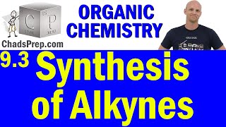 93 Synthesis of Alkynes  Organic Chemistry [upl. by Eniamahs809]