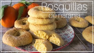 ROSQUILLAS DE NARANJA [upl. by Aierdna]